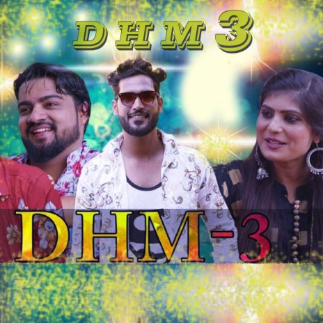 DHM 3 (feat. Lavi Nagar, Titu Nithariya & Toni) | Boomplay Music