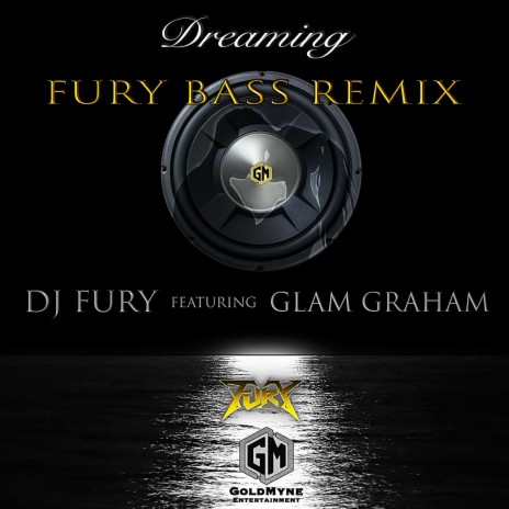 Dreaming (feat. Glam Graham) (Fury Bass Remix) | Boomplay Music