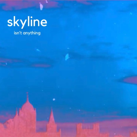 The Skyline (Remastered)