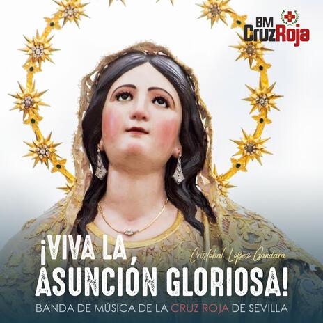 ¡Viva la Asunción Gloriosa! | Boomplay Music