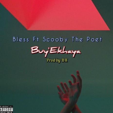 Buy' Ekhaya ft. Scooby The Poet | Boomplay Music