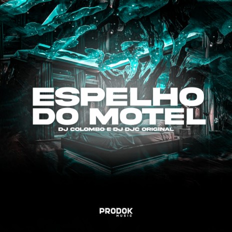 Espelho do Motel ft. DJ DJC Original | Boomplay Music