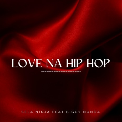 Love Na Hip Hop ft. Biggy Nunda | Boomplay Music