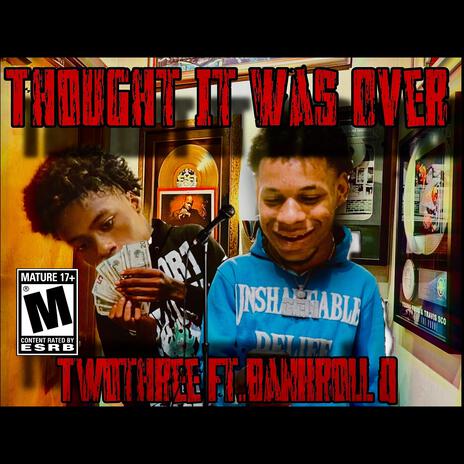 Thought it was over ft. BankrollQ