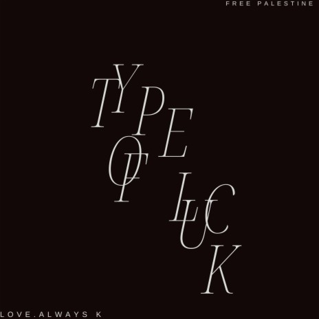 TYPE OF LUCK ft. Luka Maric | Boomplay Music