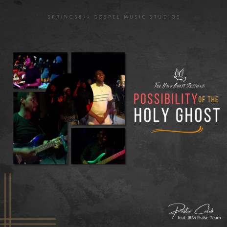 Possibility Of The Holy Ghost | Boomplay Music