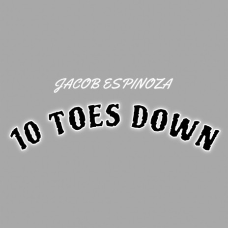 10 TOES DOWN | Boomplay Music