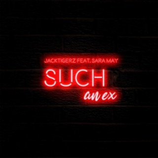 Such an Ex (feat. Sara May)