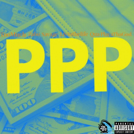 PPP ft. Zabo Savage, Savage Qua & PlayaThaGod | Boomplay Music