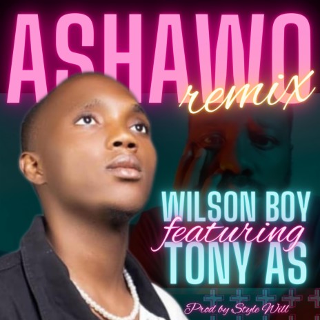 Ashawo ft. Wilson Boy | Boomplay Music