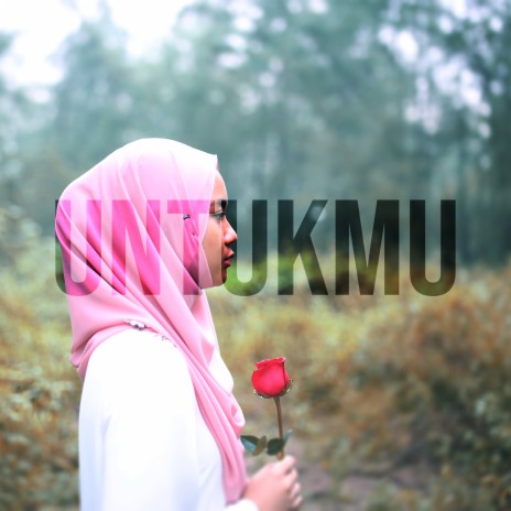 Untukmu ft. Sonia Asyira | Boomplay Music