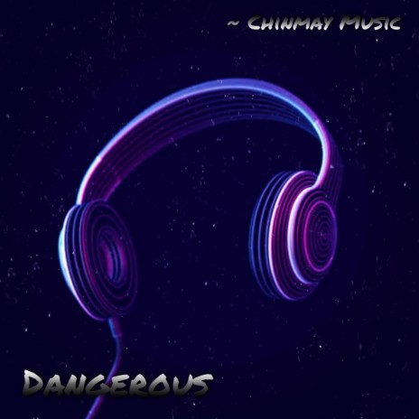 Dangarous! | Boomplay Music