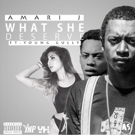 What She Deserve ft. Young Gully | Boomplay Music