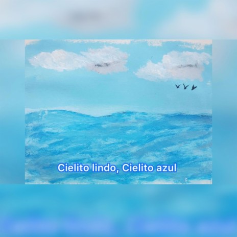 Cielito lindo, Cielito azul | Boomplay Music