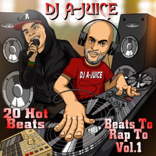 DJ A-JUICE (Beats To Rap To Vol.1-20 Hot Beats)