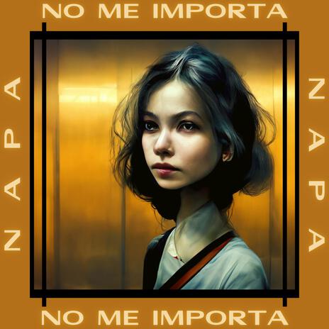 No Me Importa | Boomplay Music