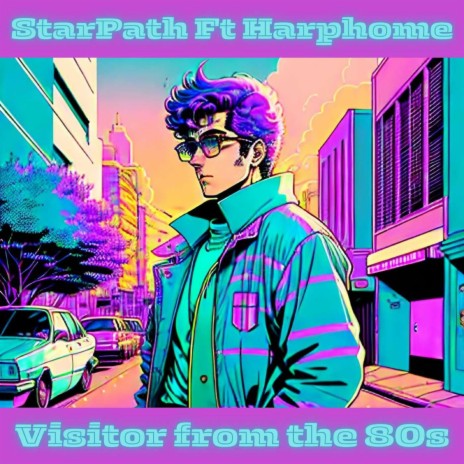 Visitor from the 80s ft. Project Harphome, Hayley N & Snaptoon | Boomplay Music