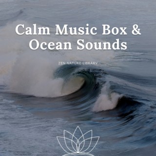 Calm Music Box & Ocean Sounds
