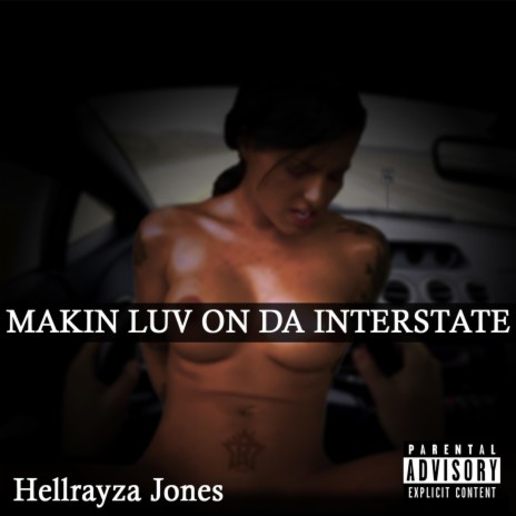 Makin Luv on Da Interstate | Boomplay Music