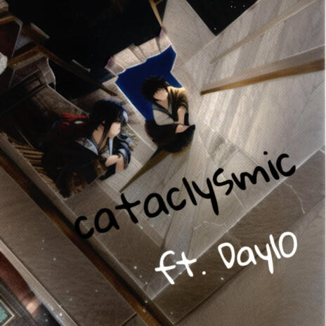 Cataclysmic ft. Day10 | Boomplay Music