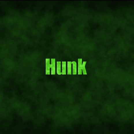 Hunk | Boomplay Music