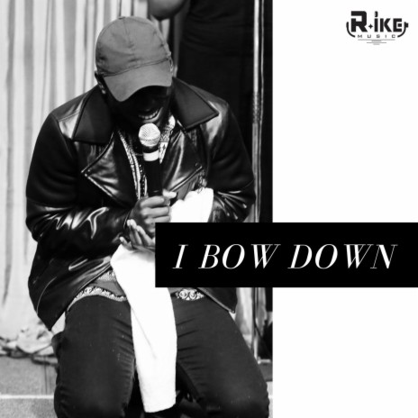 I Bow Down | Boomplay Music