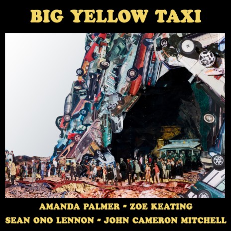 Big Yellow Taxi ft. Zoe Keating, Sean Ono Lennon & John Cameron Mitchell | Boomplay Music