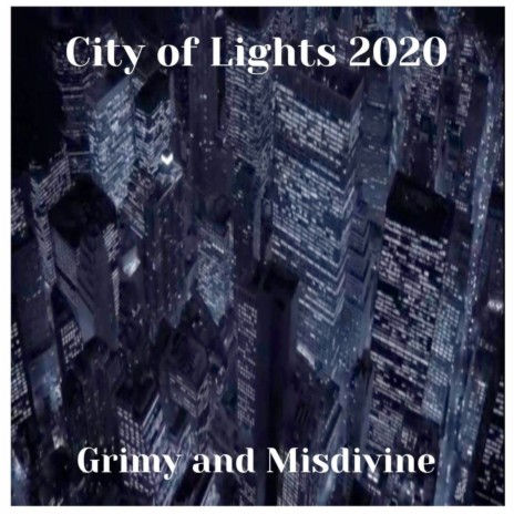 City of Lights 2020 ft. Misdivine | Boomplay Music