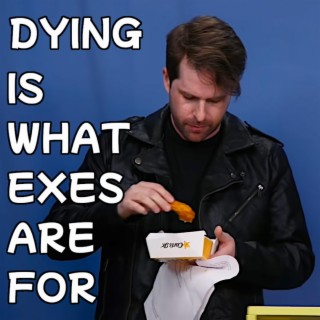 Dying Is What Exes Are For lyrics | Boomplay Music