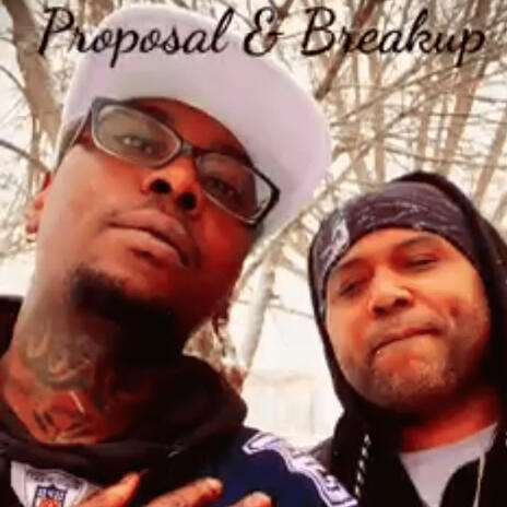 Proposal & Breakup ft. Smo'Ova | Boomplay Music