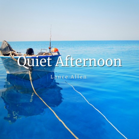 Quiet Afternoon | Boomplay Music