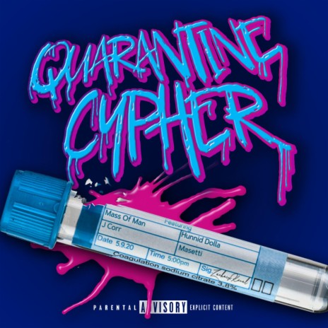 Quarantine Cypher (feat. Hunnid Dolla, J Corr & Masetti) | Boomplay Music