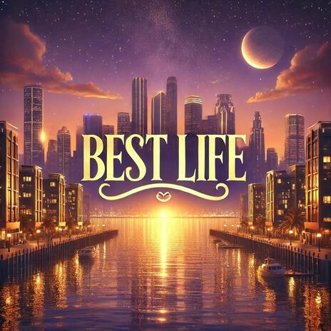 Best Life | Boomplay Music