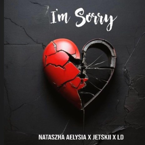 I'm Sorry ft. Jetskii & LD | Boomplay Music