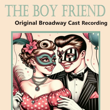 The Boy Friend (From The Boy Friend) | Boomplay Music