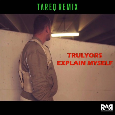 Explain Myself (Tareq Remix) | Boomplay Music