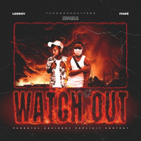 Watch Out ft. Itaré | Boomplay Music