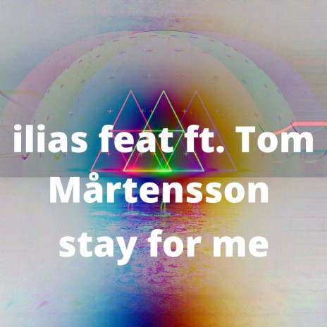 Stay For Me ft. Tom Mårtensson | Boomplay Music