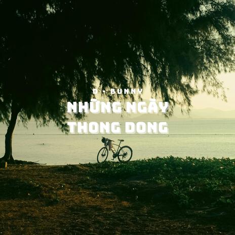 Những Ngày Thong Dong | Boomplay Music