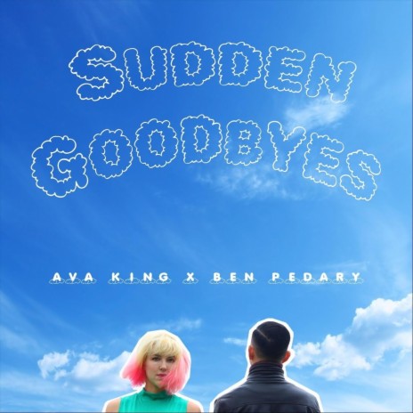 Sudden Goodbyes ft. Ben Pedary | Boomplay Music