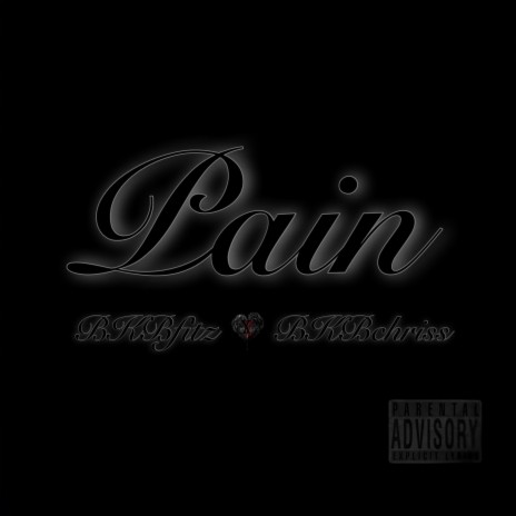 Pain ft. BKBchriss