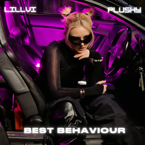 Best Behaviour ft. PLUSHY