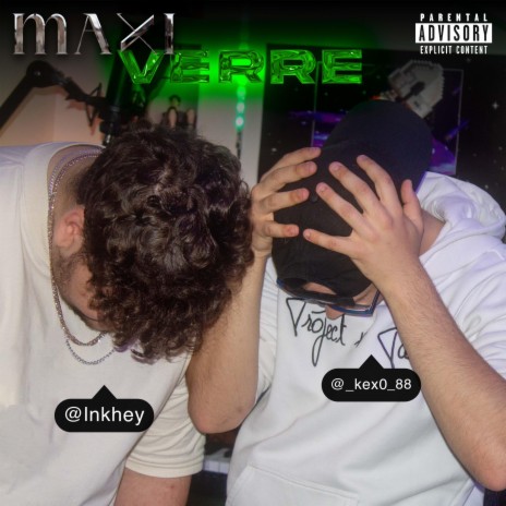 Maxi verre ft. Lnkhey | Boomplay Music