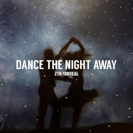 Dance The Night Away | Boomplay Music