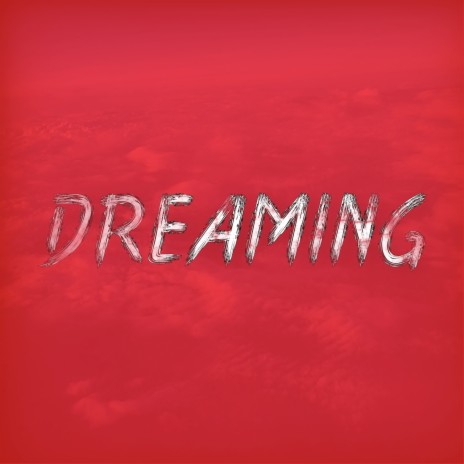 Dreaming | Boomplay Music