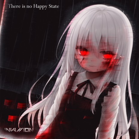 There Is No Happy State | Boomplay Music