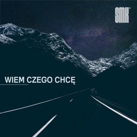 Wiem Czego Chcę | Boomplay Music