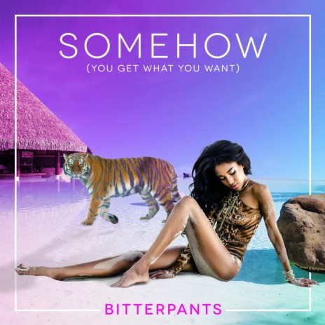 Somehow (You Get What You Want) | Boomplay Music