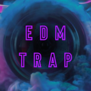 EDM Trap