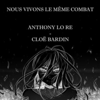 Nous Vivons Le Même Combat (feat. Cloë Bardin)